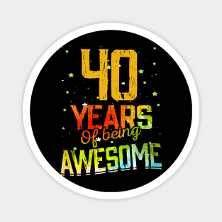 40 Years Of Being Awesome Gifts 40th Anniversary Gift Vintage Retro Funny 40 Years Birthday Men Women Magnet